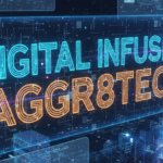 Digital Infusing Aggr8Tech: Transforming Modern Business Strategies